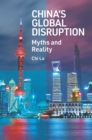 China's Global Disruption : Myths and Reality - eBook