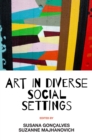 Art in Diverse Social Settings - Book