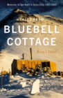 Tales from Bluebell Cottage : Memories of Two Years in Antarctica, 1961-1963 - Book