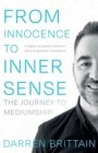 From Innocence to Inner Sense : The Journey to Mediumship - Book