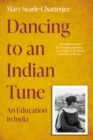Dancing to an Indian Tune : An Education in India - Book