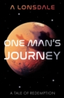 One Man's Journey : A Tale of Redemption - Book