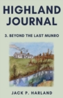 Highland Journal : 3. Beyond the Last Munro - Book