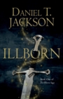 ILLBORN : Book One of the Illborn Saga - Book