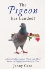 The Pigeon has Landed! : A Rich Collection of "Pick and Mix" Verse to Engage and Delight You - Book
