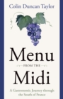 Menu from the Midi : A Gastronomic Journey through the South of France - Book