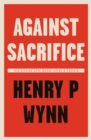 Against Sacrifice - eBook