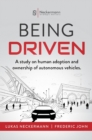 Being Driven : A Study on Human Adoption and Ownership of Autonomous Vehicles - eBook