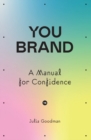 You brand : A Manual for Confidence - eBook