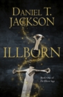 ILLBORN : Book One of The Illborn Saga - eBook