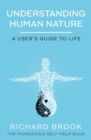 Understanding Human Nature : A User's Guide To Life - eBook