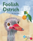 Foolish Ostrich : Phonics Phase 5 - eBook
