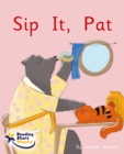 Sip It, Pat : Phonics Phase 2 - Book