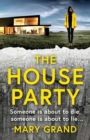 The House Party : A gripping heart-stopping psychological thriller - Book