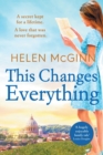 This Changes Everything : An uplifting story of love and family from Saturday Kitchen's Helen McGinn - Book