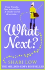 What Next? : The BRAND NEW laugh-out-loud novel from #1 bestseller Shari Low - eBook