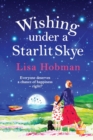 Wishing Under a Starlit Skye : An uplifting, heartwarming read from Lisa Hobman - Book