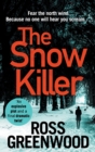 The Snow Killer : The start of an explosive crime series from Ross Greenwood - Book