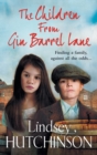 The Children from Gin Barrel Lane : A heartwarming family saga from top 10 bestseller Lindsey Hutchinson - Book