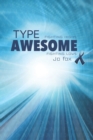Type Awesome : Success stories from those living with Type 1 - Book