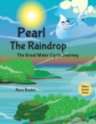 Pearl the Raindrop : The Great Water Cycle Journey - Book