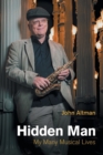 Hidden Man : My Many Musical Lives - Book