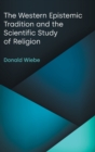 The Western Epistemic Tradition and the Scientific Study of Religion - Book