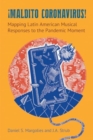 Maldito Coronavirus! : Mapping Latin American Musical Responses to the Pandemic Moment - Book