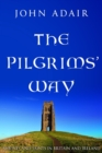 The Pilgrims' Way : Shrines and Saints in Britain and Ireland - Book