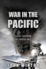 War in the Pacific : Pearl Harbor to Tokyo Bay - Book