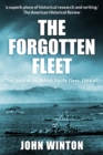 The Forgotten Fleet : The Story of the British Pacific Fleet, 1944-45 - Book