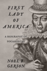 First Lady of America : A Biography of Pocahontas - Book