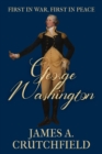 George Washington : First in War, First in Peace - Book