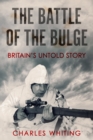 The Battle of the Bulge : Britain's Untold Story - Book