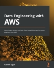 Data Engineering with AWS : Learn how to design and build cloud-based data transformation pipelines using AWS - Book