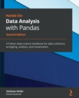 Hands-On Data Analysis with Pandas : A Python data science handbook for data collection, wrangling, analysis, and visualization - Book