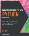 Data Science Projects with Python : A case study approach to gaining valuable insights from real data with machine learning, 2nd Edition - eBook