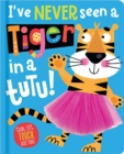 I've Never Seen a Tiger in a Tutu! - Book