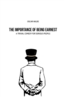 The Importance of Being Earnest : A Trivia Comedy for Serious People - Book