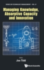 Managing Knowledge, Absorptive Capacity And Innovation - Book