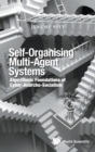 Self-organising Multi-agent Systems: Algorithmic Foundations Of Cyber-anarcho-socialism - Book