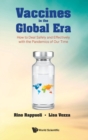 Vaccines In The Global Era: How To Deal Safely And Effectively With The Pandemics Of Our Time - Book