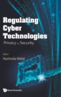 Regulating Cyber Technologies: Privacy Vs Security - Book