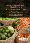 Sustainable Agricultural Marketing and Agribusiness Development : An African Perspective - eBook