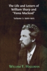 The Life and Letters of William Sharp and "Fiona Macleod" : Volume 3: 1900-1905 - Book
