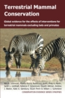 Terrestrial Mammal Conservation : Global Evidence for the Effects of Interventions for Terrestrial Mammals Excluding Bats and Primates - Book