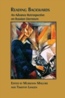 Reading Backwards : An Advance Retrospective on Russian Literature - Book