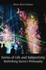 Forms of Life and Subjectivity : Rethinking Sartre's Philosophy - Book
