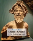 Ancient Greek I : A 21st Century Approach - Book