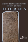 Horos : Ancient Boundaries and the Ecology of Stone - Book